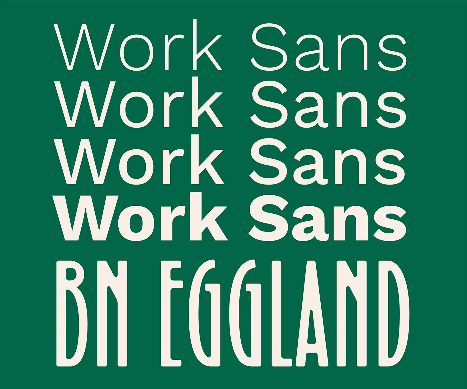 Type specimen showing Work Sans and BN Eggland on green.